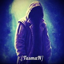 [TasmaN]
